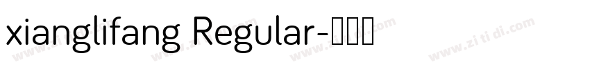 xianglifang Regular字体转换